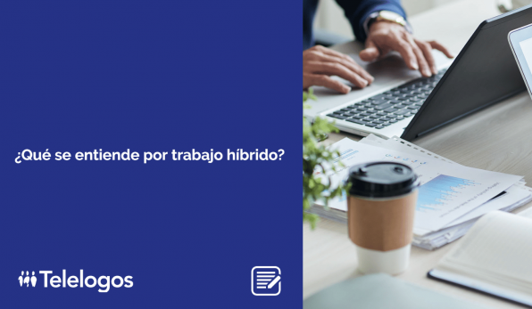 ¿Qué se entiende por trabajo híbrido?