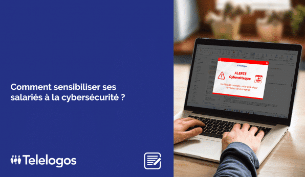 Comment sensibiliser ses salariés à la cybersécurité ?