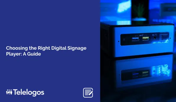 Choosing the Right Digital Signage Player: A Guide